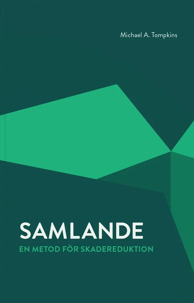Samlande : en metod för skadereduktion; Michael A. Tompkins; 2024