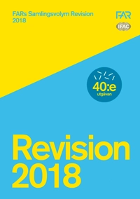 Samlingsvolymen Revision 2018; FAR, Föreningen Auktoriserade revisorer, FAR SRS, FAR akademi; 2018