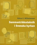 Sammanträdesteknik i Svenska kyrkan; Håkan E Wilhelmsson, Håkan E Wilhelmsson; 2005