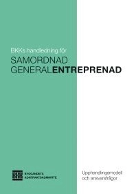 Samordnad generalentreprenad; Byggandet kontraktskommitté BKK; 2011