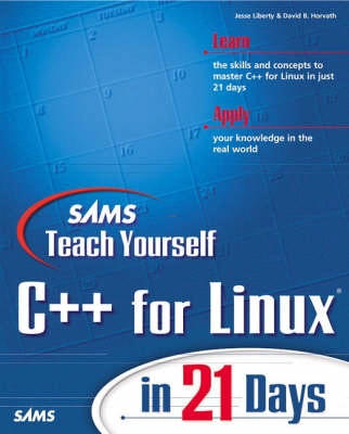 Sams teach yourself C++ for Linux in 21 days; Jesse Liberty; 2000