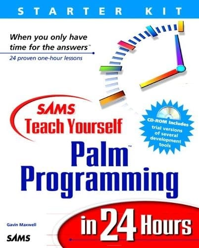 Sams Teach Yourself Palm Programming in 24 HoursSams Teach Yourself SeriesSams teach yourself in 24 hours series; Gavin Maxwell; 1999