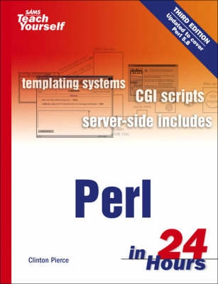 Sams Teach Yourself Perl in 24 Hours; Clinton Pierce; 2005