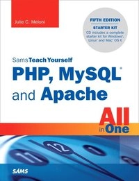 Sams Teach Yourself PHP, MySQL and Apache All in One; Julie Meloni; 2012