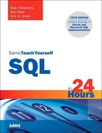 Sams Teach Yourself SQL in 24 Hours; Ryan Stephens, Ron D. Plew, Arie D. Jones; 2011