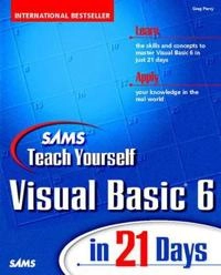 Sams Teach Yourself Visual Basic 6 in 21 Days; Greg Perry; 1998