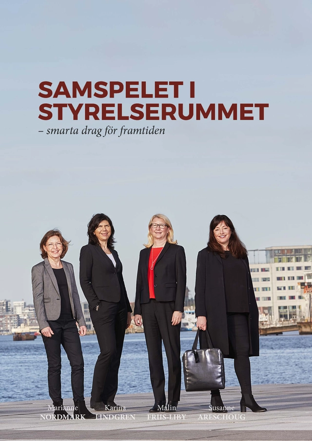 Samspelet i styrelserummet - smarta drag för framtiden; Marianne Nordmark, Karina Lindgren, Malin Friis-Liby, Susanne Areschoug; 2017