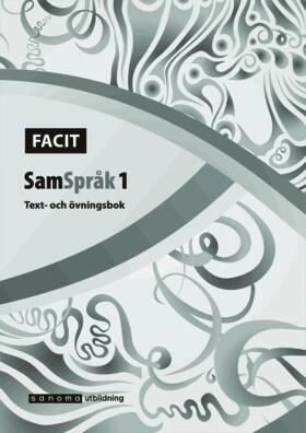 SamSpråk 1 : facit text + övn.bok; Louise Tarras, Metta Stiernstedt; 2020