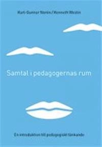 Samtal i pedagogernas rum; Karl-Gunnar Norén, Kenneth Westin; 2005