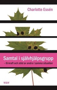Samtal i självhjälpsgrupp; Charlotte Essén; 2003