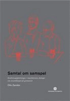 Samtal om samspel : kvalitetsuppfattningar i musiklärares dialoger om ensemblespel på gymnasiet; Olle Zandén; 2010