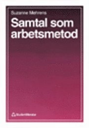 Samtal som arbetsmetod; Suzanne Mehrens; 1998