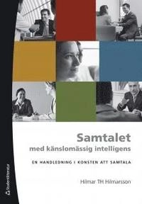 Samtalet med känslomässig intelligens; Hilmar Thor Hilmarsson; 2010