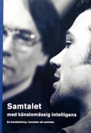 Samtalet med känslomässig intelligens : en handledning i konsten att samtala; Hilmar Th Hilmarsson; 2003