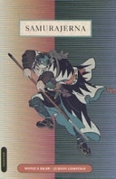 Samurajerna : deras historia och ideal; Monica Braw; 2006