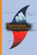 Samverkan - himmel eller helvete? : [en bok om den svåra konsten att samverka]; Berth Danermark; 2000