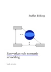 Samverkan och normativ utveckling; Staffan Friberg; 2011