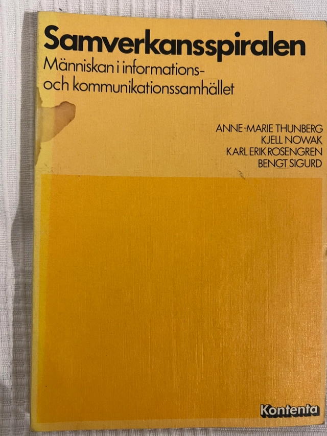 Samverkansspiralen : människan i informations- och kommunikationssamhället; Anne-Marie Thunberg; 1978