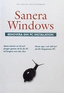 Sanera Windows - Renovera din PC-installation; Joli Ballew, Jeff Duntemann; 2004
