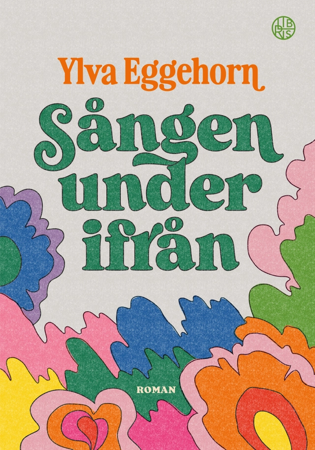 Sången underifrån; Ylva Eggehorn; 2025