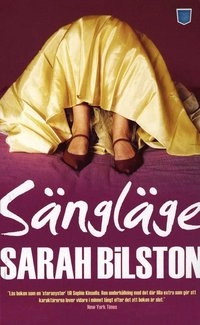 Sängläge; Sarah Bilston; 2007