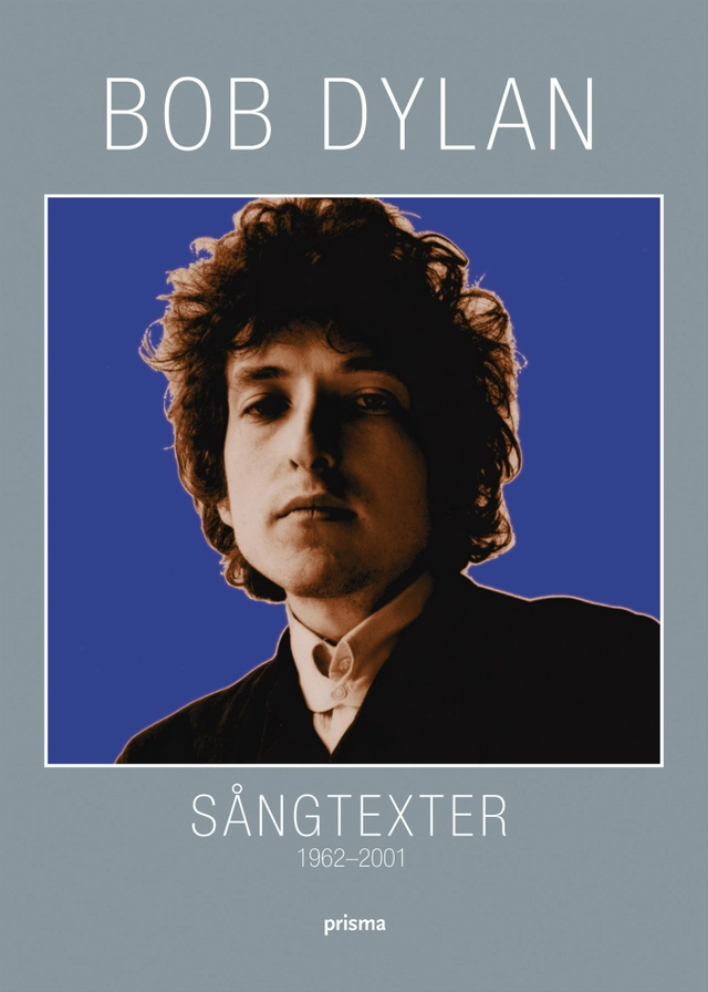 Sångtexter : 1962-2001; Bob Dylan; 2004
