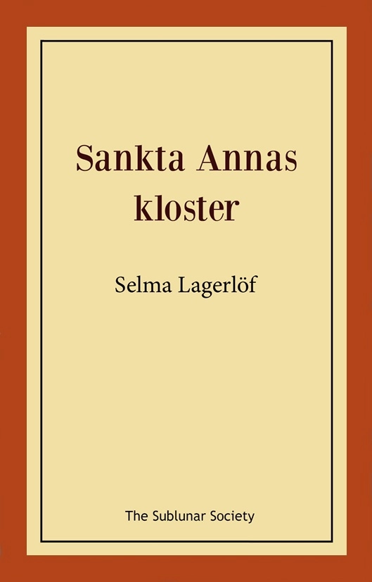 Sankta Annas kloster; Selma Lagerlöf; 2023