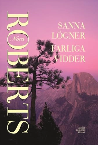 Sanna lögner ; Farliga vidder; Nora Roberts; 2006