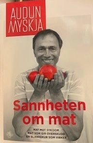 Sannheten om mat; Audun Myskja; 2014