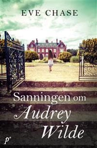 Sanningen om Audrey Wilde; Eve Chase; 2018