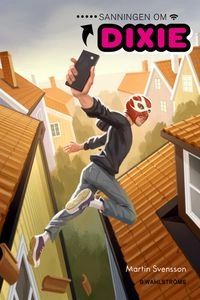 Sanningen om Dixie. Del 1; Martin Svensson; 2016