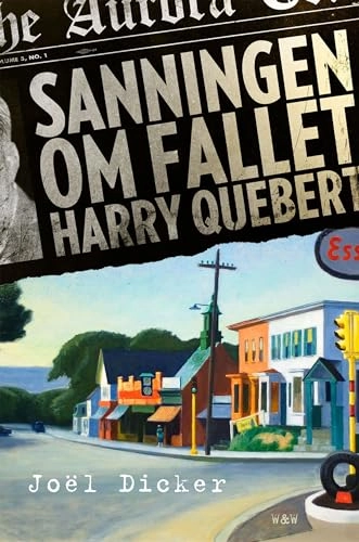 Sanningen om fallet Harry Quebert; Joël Dicker; 2014