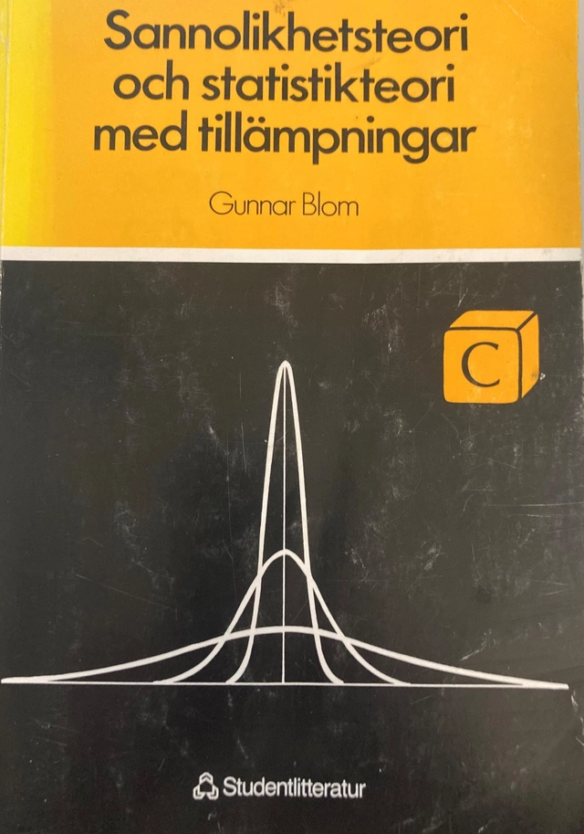 Sannolikhetsteori och statistikteori med tillämpningar; Gunnar Blom; 1998