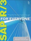 SAP R/3 for everyone : step-by-step instructions, practical advise, and other tips and tricks for working with SAP 2006; Jim Mazullo; 2006