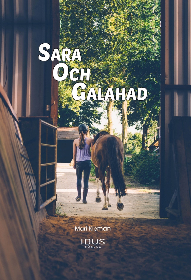 Sara och Galahad; Mari Kleman; 2018