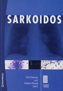 Sarkoidos; Olof Selroos, Anders Eklund, Johan Grunewald, Leif Bjermer, Sven-Göran Fransson, Ingela Brådvik, Per Wollmer, Göran Elmberger, Leif Tallstedt, Kenneth S. Pehrsson, Marianne Alton, Anders Planck, Mary Berlin; 2005