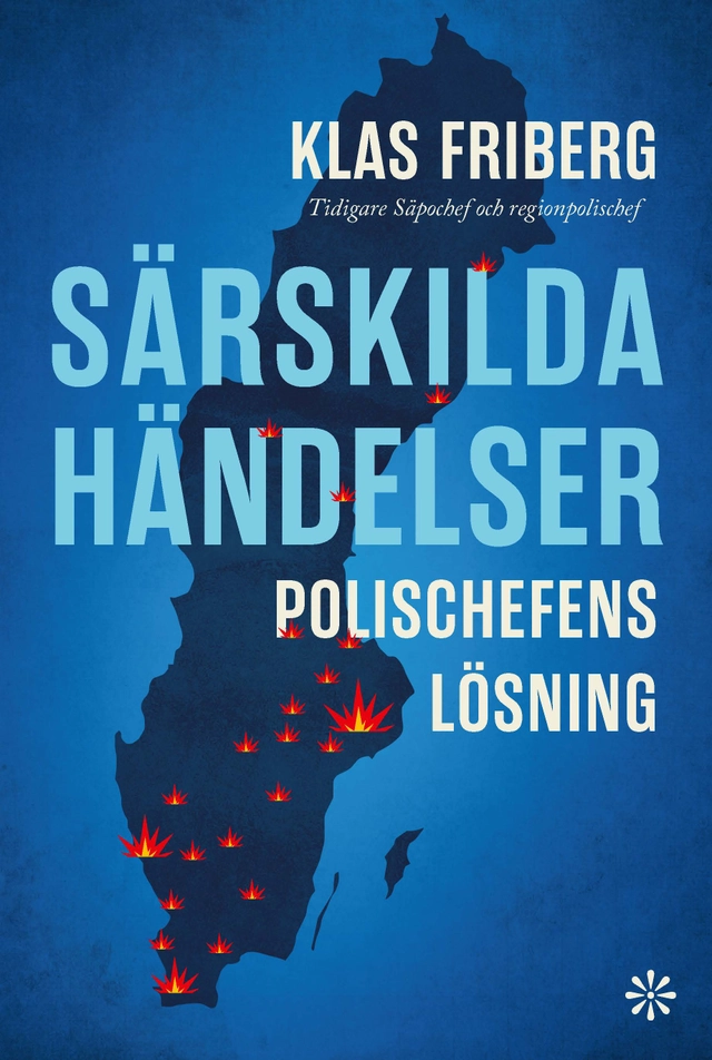 Särskilda händelser : polischefens lösning; Klas Friberg, Mats Paulsen; 2024