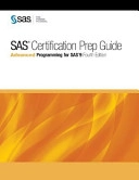 SAS Certification Prep Guide: Advanced Programming for SAS 9; SAS Institute, Sas Institute; 2014