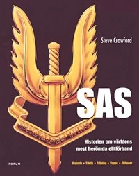 SAS : Historien om världens mest berömda elitförband; Steve Crawford; 2005