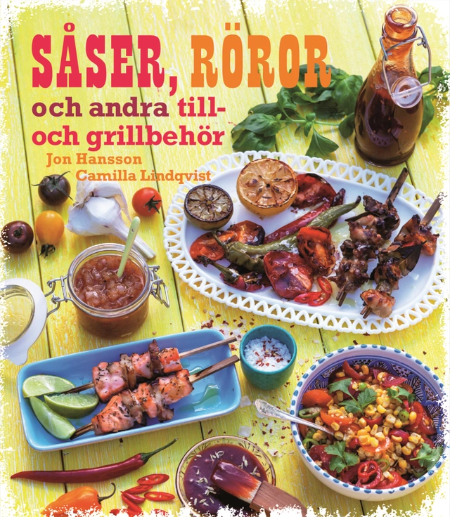 Såser, röror och andra till- och grillbehör; Jon Hansson; 2013