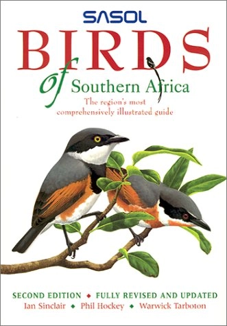 Sasol : birds of Southern Africa; Ian Sinclair; 1997