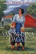 Såsom dina dagar; Anne Karin Elstad; 1998