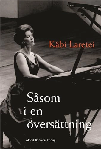 Såsom i en översättning : teman med variationer; Käbi Laretei; 2004