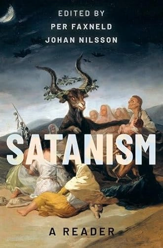 Satanism : a reader; Per Faxneld, Johan Nilsson; 2023