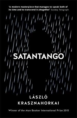 Satantango; Laszlo Krasznahorkai; 2020
