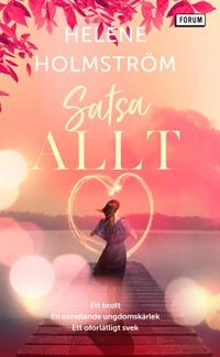 Satsa allt; Heléne Holmström; 2021