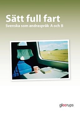 Sätt full fart - Sv som andraspr A + B, Bok; Christina Månberg, Fredrik Harstad, Sofia Lindelöf; 2008