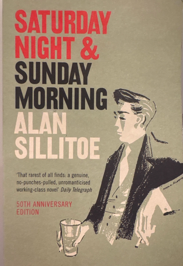 Saturday Night and Sunday Morning; Alan Sillitoe; 2006