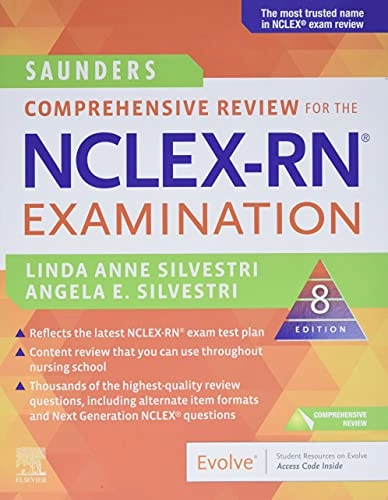 Saunders Comprehensive Review for the NCLEX-RN® Examination; Linda Anne Silvestri, Angela Silvestri; 2019