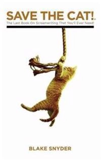 Save the cat! : the last book on screenwriting you'll ever need; Blake Snyder; 2005